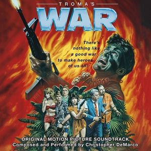 Troma's War (Original Motion Picture Soundtrack)