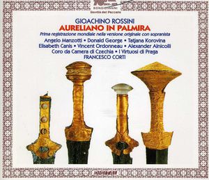 Aureliano in Palmira [1st Recording - Original]
