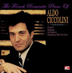 French Romantic Piano of Aldo Ciccolini