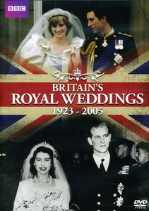 Britain's Royal Weddings: 1923-2005