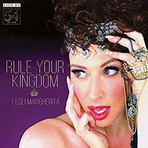 Rule Your Kingdom: Live At Feinstein's /  54 Below