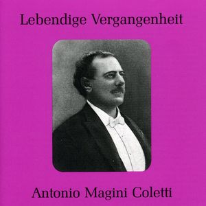 Legendary Voices: Antonio Magini-Coletti