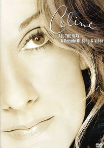 Celine Dion: All the Way...A Decade of Song & Video