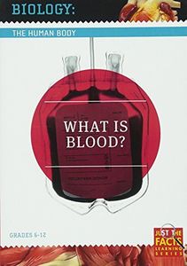 Biology of the Human Body: What Is Blood