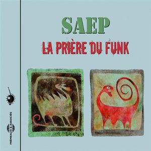 Priere Du Funk: Saep