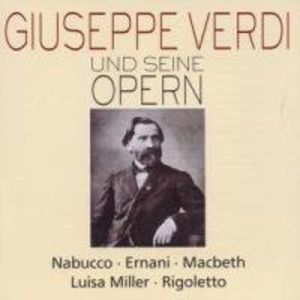 Verdi & His Operas: Nabucco Ernani 1 /  MacBeth