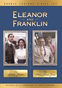 Eleanor and Franklin: The Early Years /  The White House Years