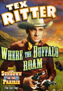 Tex Ritter Double Feature: Where the Buffalo Roam
