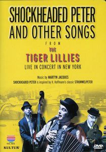 Shockheaded Peter and Other Songs From the Tiger Lillies