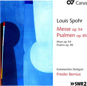 Louis Spohr: Mass Op 54 & Psalms Op 85