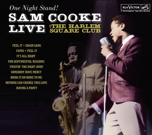 One Night Stand: Sam Cooke Live At The Harlem Square Club 1963