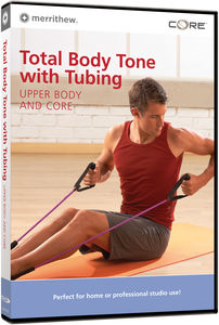 Total Body Toning With Tubing: Upper Body and Core