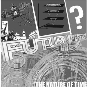 Future Perfect: The Nature Of Time