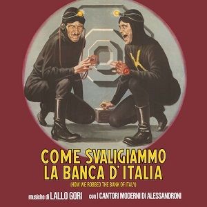 Come Svaligiammo La Banca D'italia (How We Robbed the Bank of Italy) (Original Soundtrack)