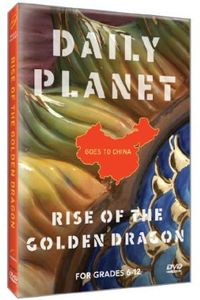 Daily Planet Goes to China: Rise of the Golden