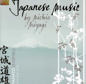 Japanese Music By Michio Miyagi, Vol. 1