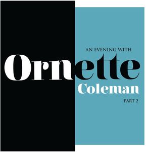 An Evening With Ornette Coleman Part 2