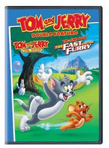 Tom and Jerry: The Movie /  Tom and Jerry: The Fast and the Furry