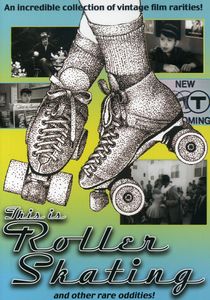 This Is Roller Skating and Other Odd Rarities