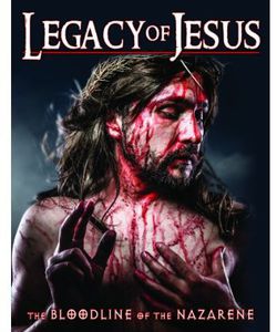Legacy of Jesus: Bloodline of the Nazarene
