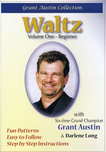 Waltz With Grant Austin: Volume One, Beginner