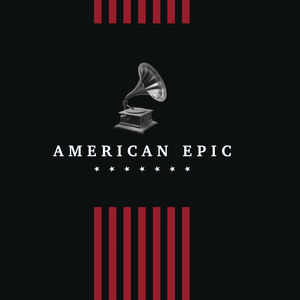 American Epic: The Collection (Various Artists)