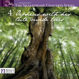 Shakespeare Concerts Series 4 - Orpheus with His