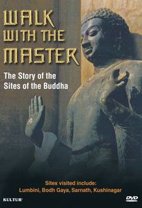 Walk With the Master: The Story of the Sites of the Buddha