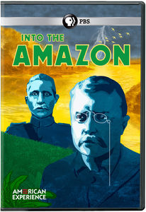 American Experience: Into The Amazon