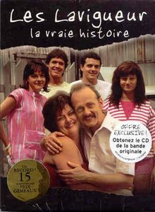 Les Lavigueur: La Vraie Histoire