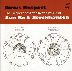 The Respect Sextet Plays Music Of Sun Ra and Stockhausen
