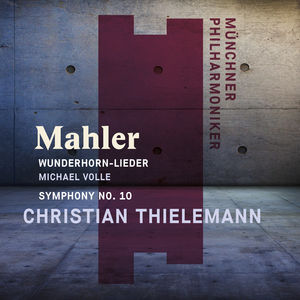 Mahler: Wunderhorn-lieder & Symphony No. 10