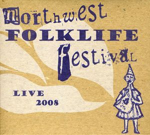 Live From The 2008 Northwest Folklife Festival