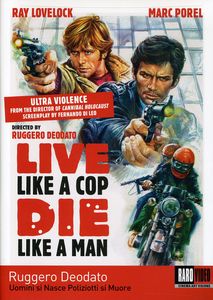 Live Like a Cop, Die Like a Man (Uomini si Nasce Poliziotti si Muore)