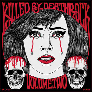 Killed By Deathrock, Vol. 2 (Various Artists)