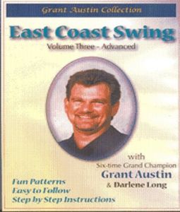 East Coast Swing With Grant Austin: Volume Three, Advanced