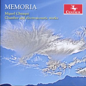 Memoria: Chamber & Electroacoustic Works
