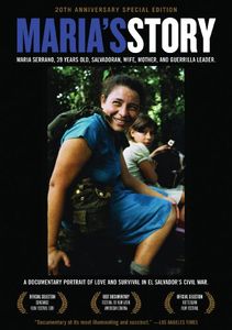 Maria's Story: A Documentary Portrait of Love and Survival in El Salvador's Civil War