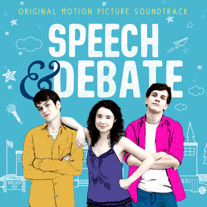 Speech & Debate (Original Soundtrack)