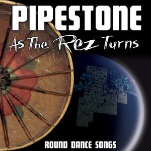 As The Rez Turns: Round Dance Songs