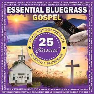 Essential Bluegrass Gospel - 25 Classics /  Various