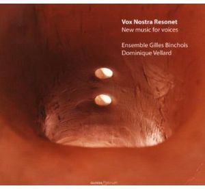 Vos Nostra Resonet - New Music for Voices