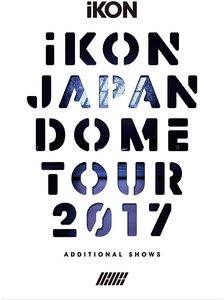 Ikon Japan Dome Tour Tsuika Kouen [Import]
