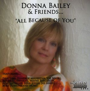 Donna Bailey & Friends.All Because of You