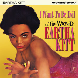 Wicked Eartha Kitt: I Want to Be Evil [Import]