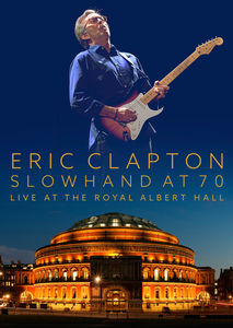 Eric Clapton: Slowhand at 70: Live at the Royal Albert Hall