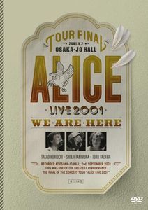 Fukkatsu Alice Final Concert 2001: Osakajo Hall [Import]