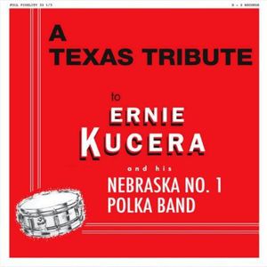 Texas Tribute to Ernie Kucera & His Nebraska No.1