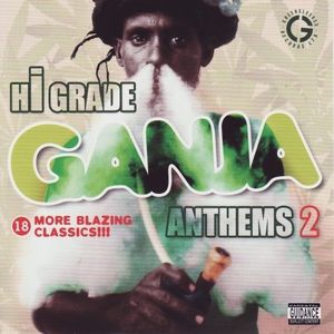 Hi-Grade Ganja Anthems, Vol. 2 [Explicit Content]