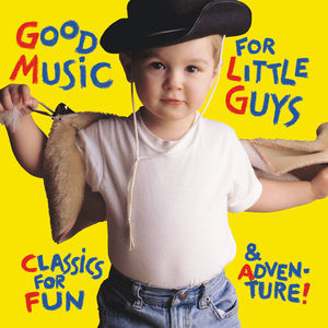 Good Music for Little Guys /  Various